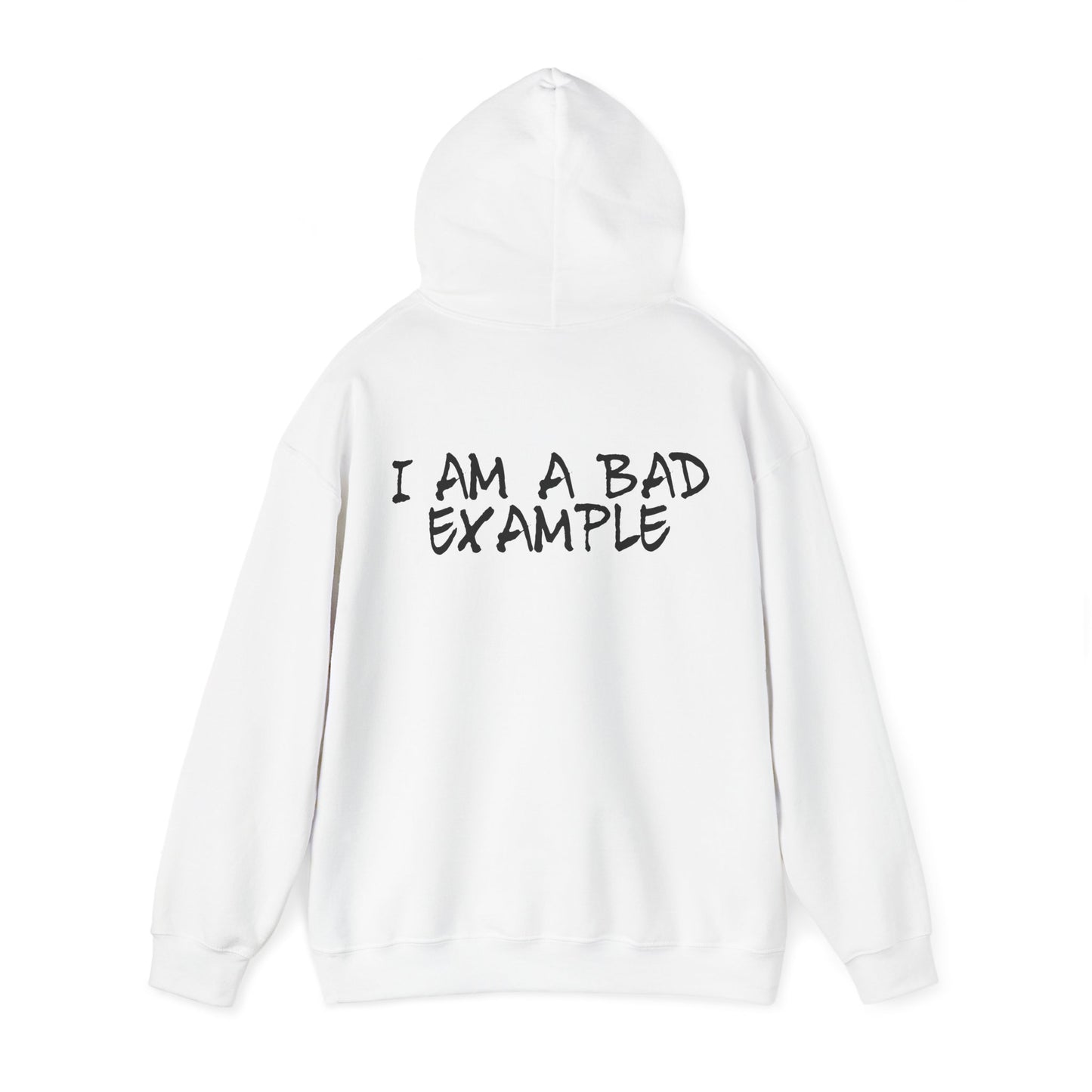 I Am A Bad Example Hoodie