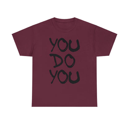You Do You T-Shirt