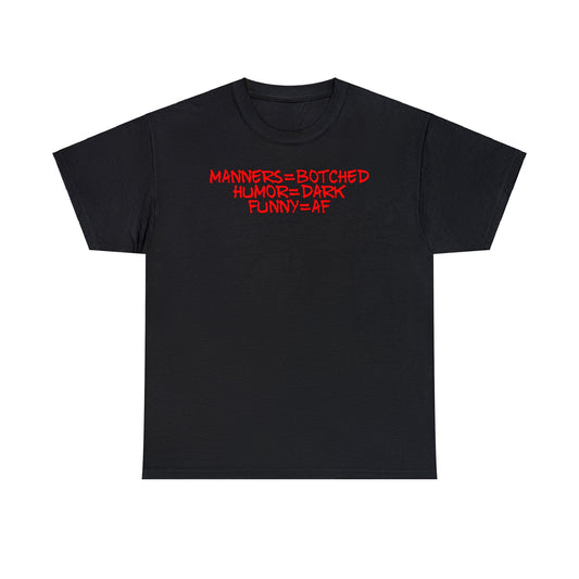 Black Series Botched Manners T-Shirt