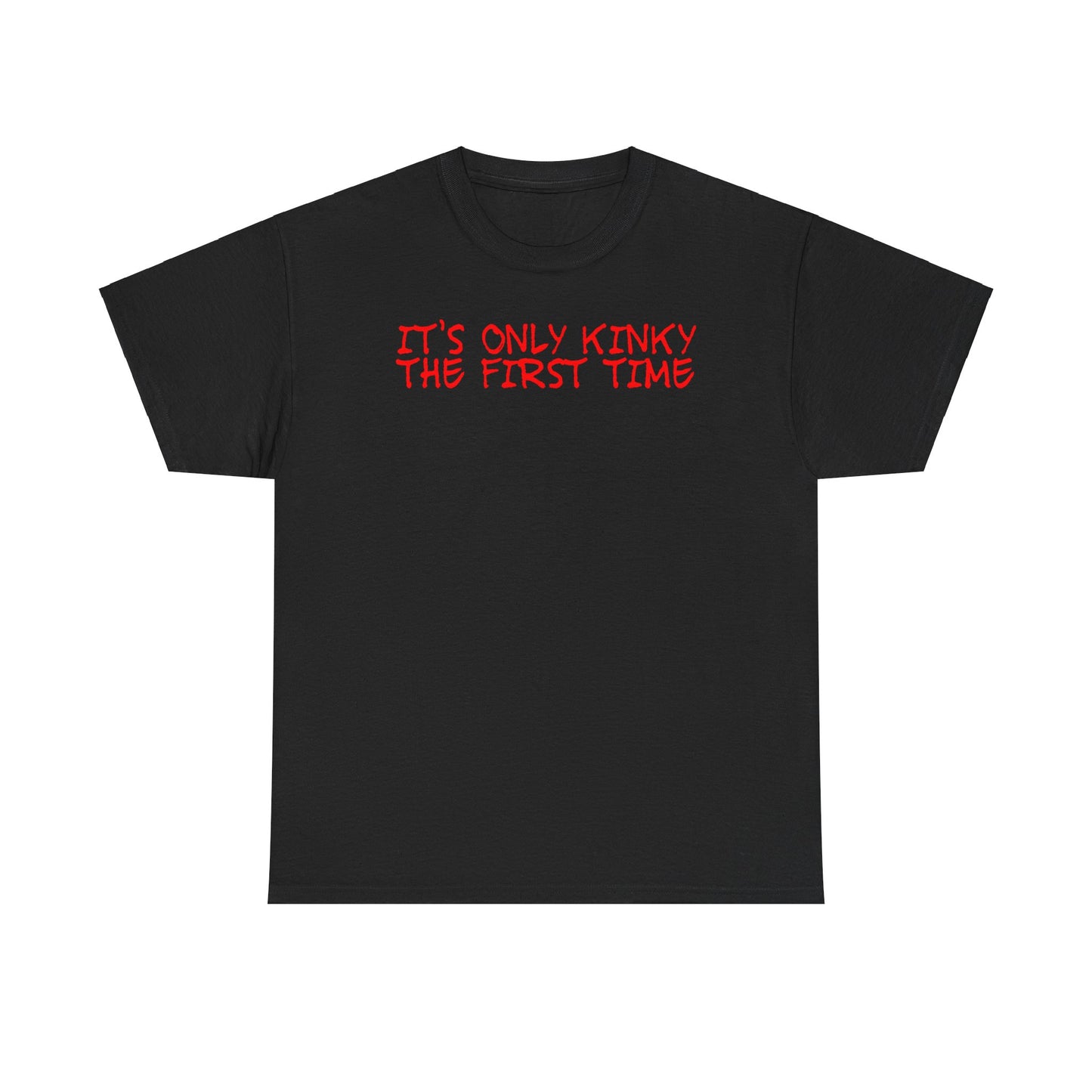 Black Series Only Kinky The First Time T-Shirt
