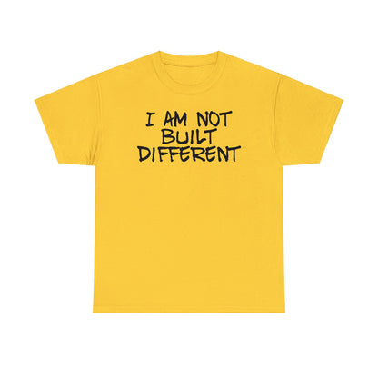 Not Built Different T-Shirt